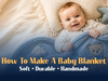 how to make a baby blanket thumbnail