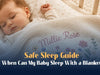 when can my baby sleep with a blanket thumbnail